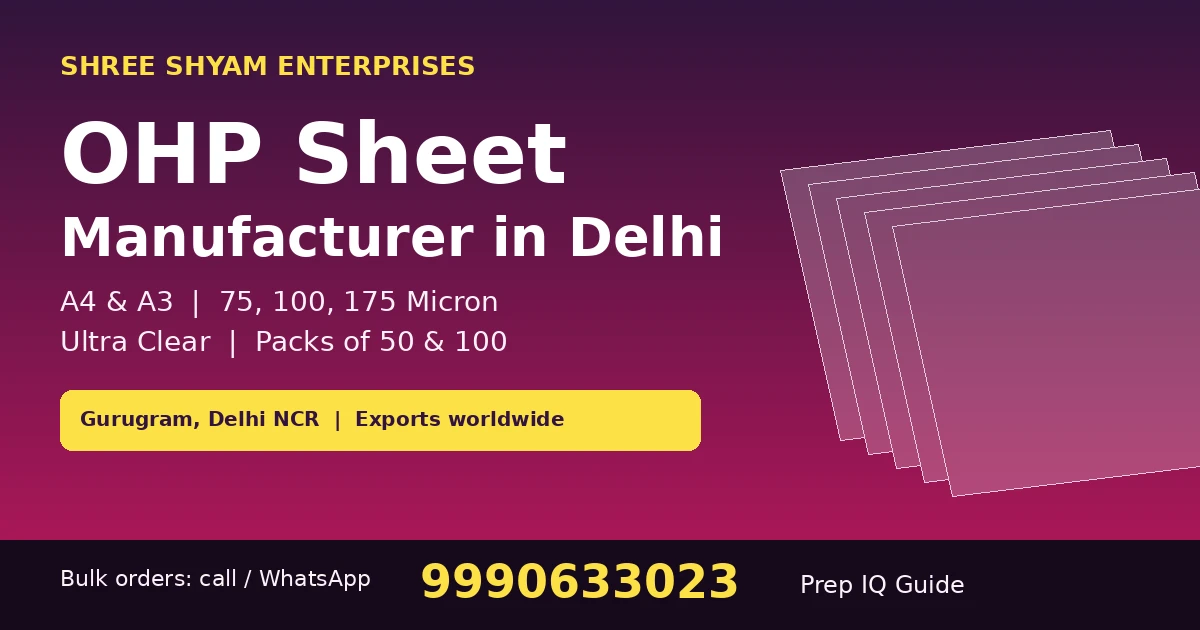 OHP Sheet Manufacturer in Delhi: Sizes, Micron Options and Bulk Supply